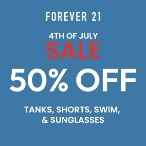 4th of July Sale from Forever 21 at King of Prussia® - A Shopping ...