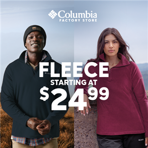 Fleece On Sale Now from Columbia Factory Store at Toronto Premium Outlets A Shopping Center in Halton Hills ON A Simon Property