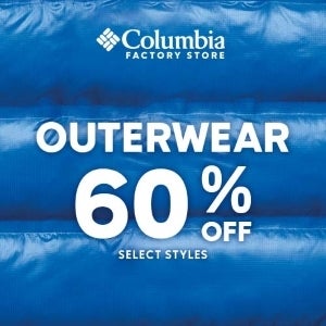 Columbia Outerwear Event on Now! from Columbia Factory Store at Birch ...