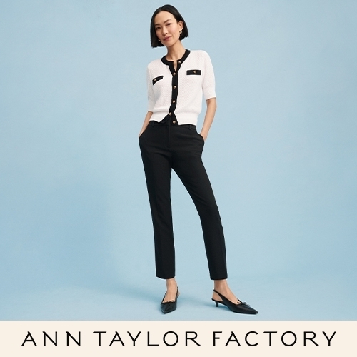 The Summer Pants Event from Ann Taylor Factory Store at Grapevine Mills -  A Shopping Center in Grapevine, TX - A Simon Property